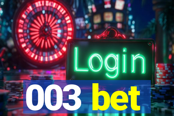 003 bet